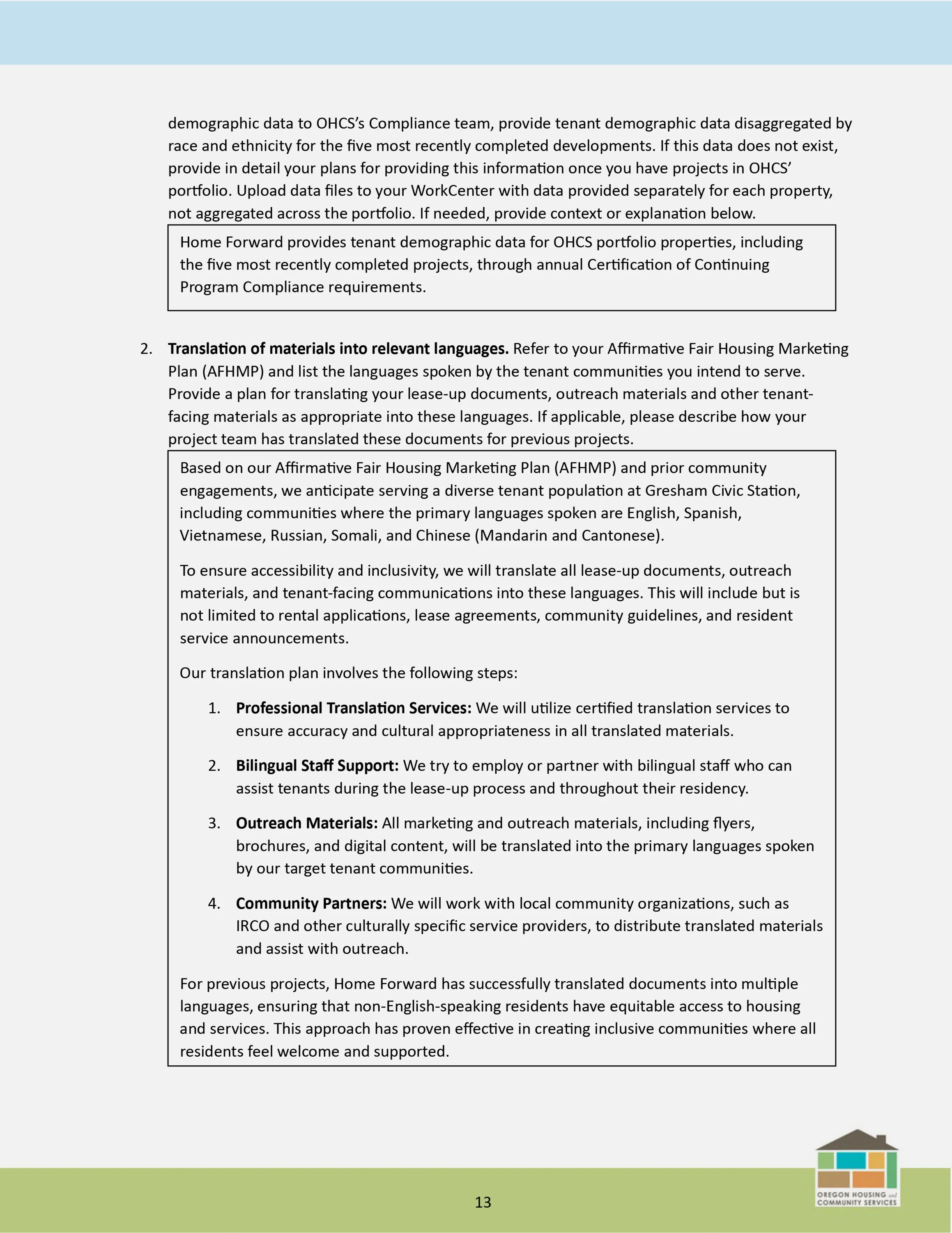 Le même document sans aucune expurgation. Le plan du promoteur comprend le recours à des services de traduction professionnels, l'embauche de personnel bilingue, la traduction de documents de sensibilisation et la collaboration avec des partenaires communautaires.